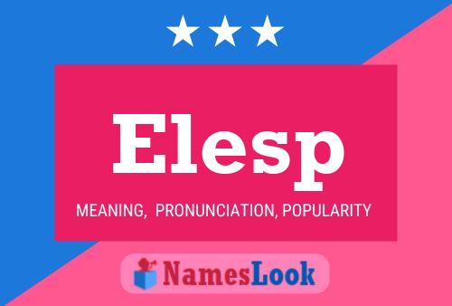 Elesp Name Poster