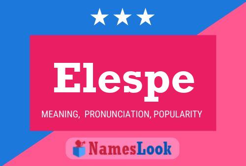 Elespe Name Poster