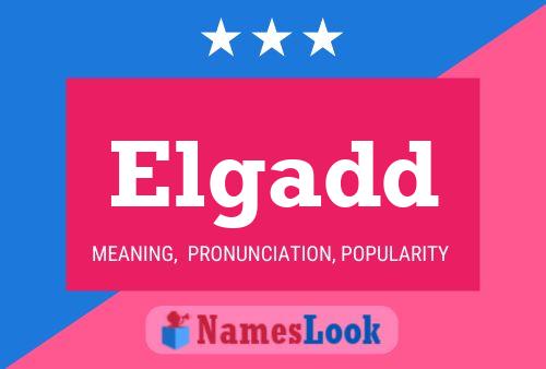 Elgadd Name Poster