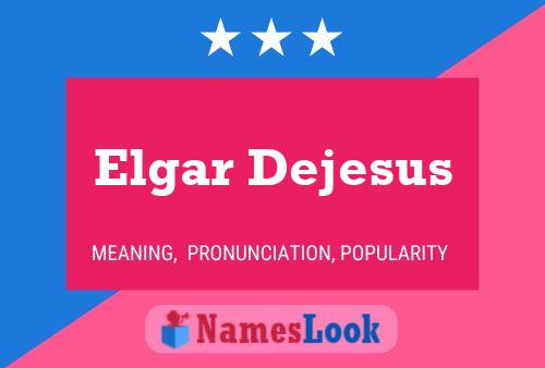 Elgar Dejesus Name Poster