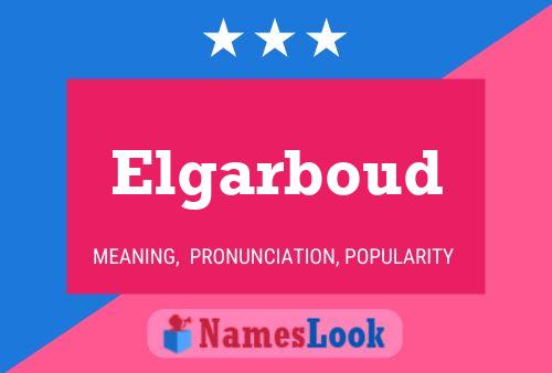 Elgarboud Name Poster