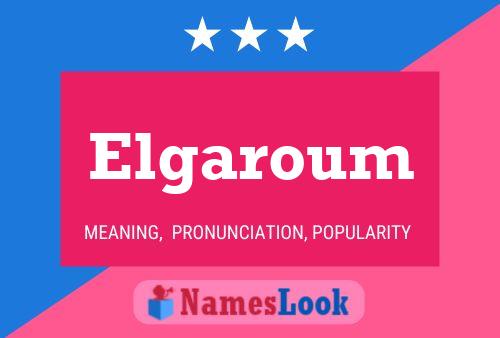 Elgaroum Name Poster