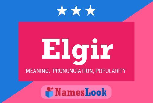 Elgir Name Poster