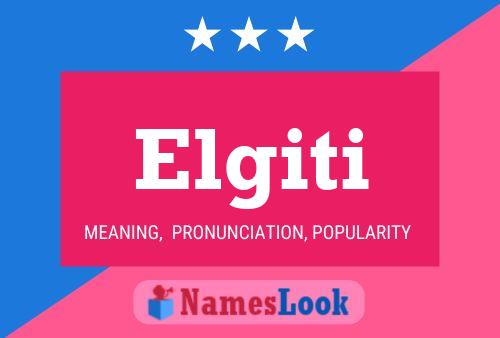 Elgiti Name Poster