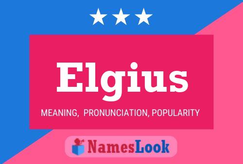 Elgius Name Poster