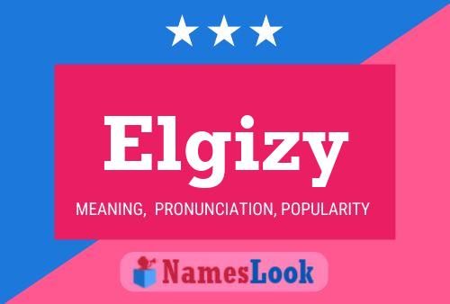 Elgizy Name Poster