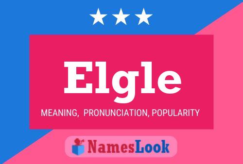 Elgle Name Poster