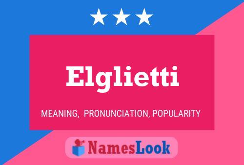 Elglietti Name Poster