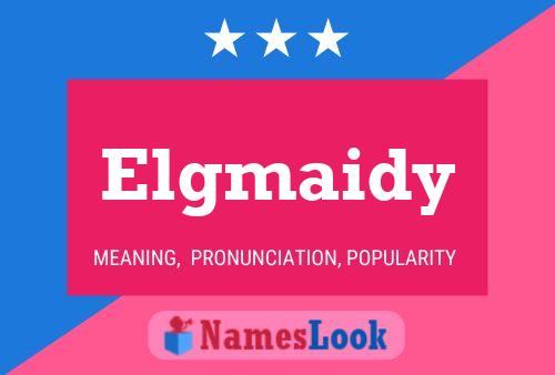 Elgmaidy Name Poster