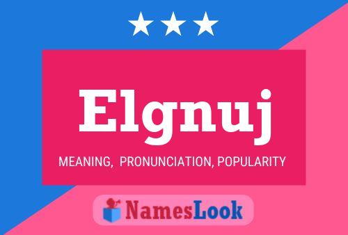 Elgnuj Name Poster