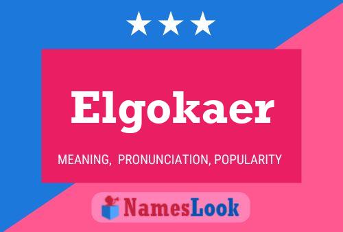 Elgokaer Name Poster