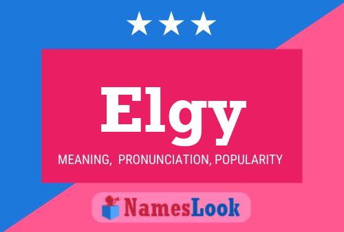 Elgy Name Poster