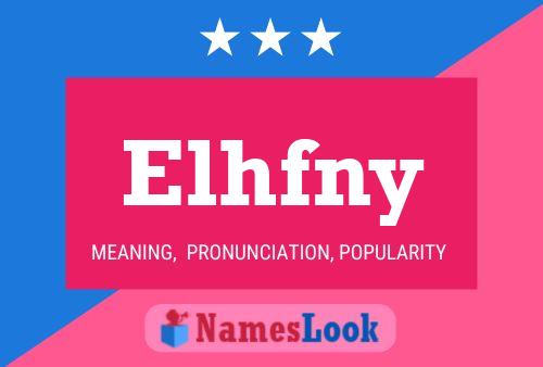 Elhfny Name Poster