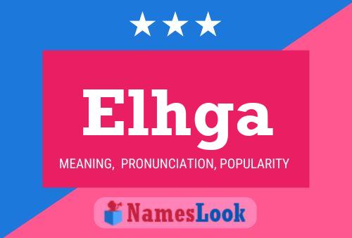 Elhga Name Poster