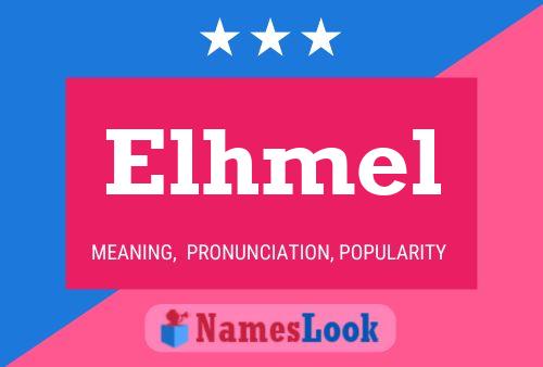 Elhmel Name Poster