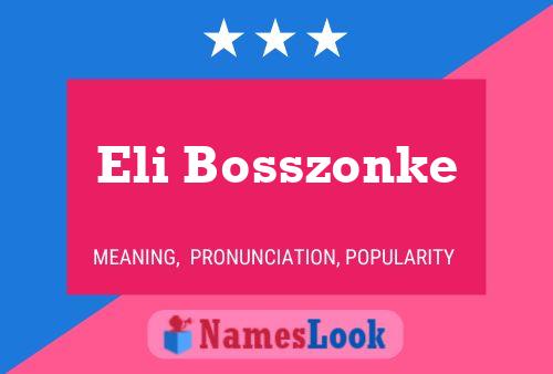 Eli Bosszonke Name Poster