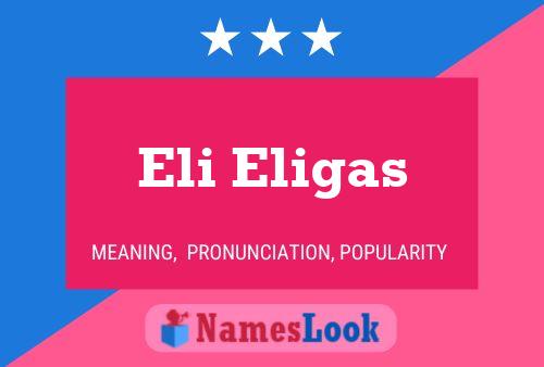 Eli Eligas Name Poster