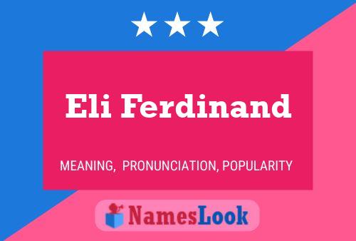 Eli Ferdinand Name Poster