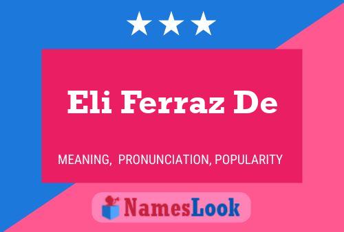 Eli Ferraz De Name Poster