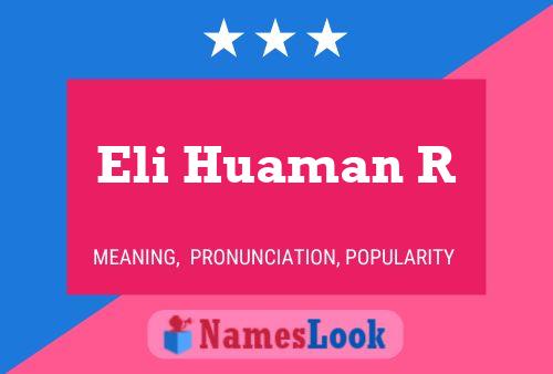 Eli Huaman R Name Poster