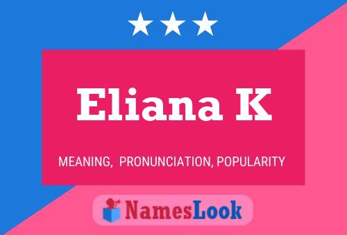 Eliana K Name Poster