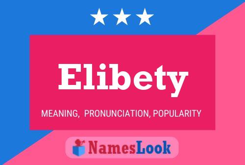 Elibety Name Poster