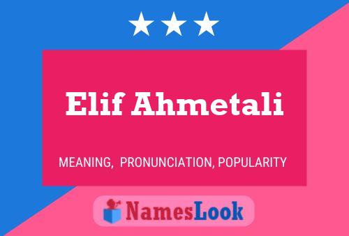 Elif Ahmetali Name Poster