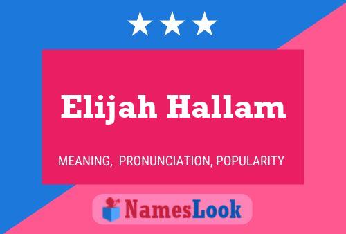 Elijah Hallam Name Poster