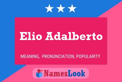 Elio Adalberto Name Poster