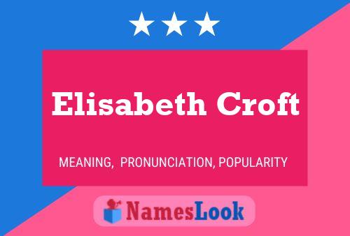 Elisabeth Croft Name Poster