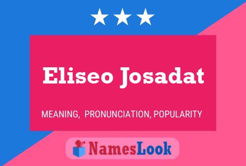 Eliseo Josadat Name Poster