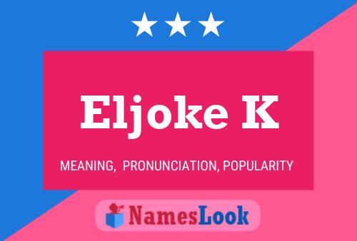 Eljoke K Name Poster