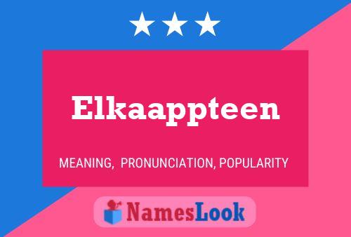 Elkaappteen Name Poster