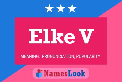 Elke V Name Poster