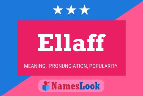 Ellaff Name Poster