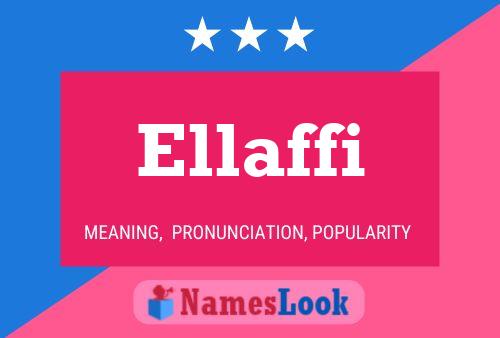 Ellaffi Name Poster