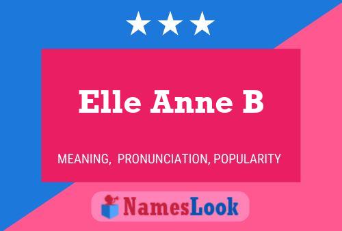 Elle Anne B Name Poster