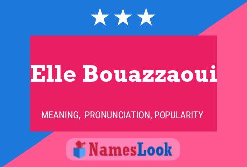 Elle Bouazzaoui Name Poster