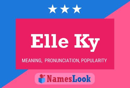 Elle Ky Name Poster