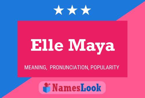 Elle Maya Name Poster