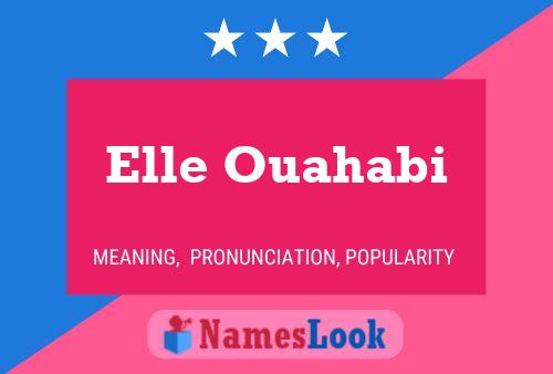 Elle Ouahabi Name Poster