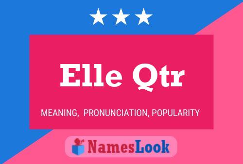 Elle Qtr Name Poster