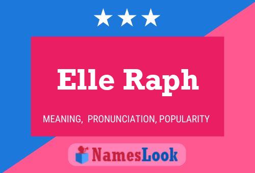 Elle Raph Name Poster