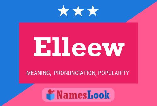 Elleew Name Poster