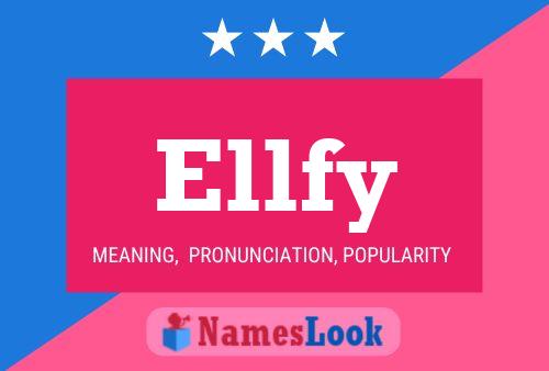 Ellfy Name Poster