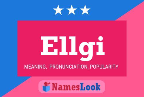 Ellgi Name Poster