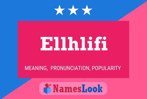 Ellhlifi Name Poster