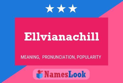 Ellvianachill Name Poster