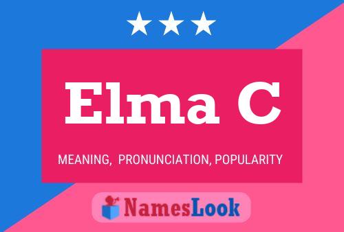 Elma C Name Poster