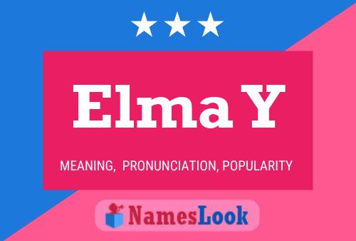 Elma Y Name Poster